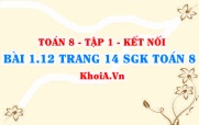 Bài 1.12 trang 14 SGK Toán 8 tập 1 Kết nối tri thức